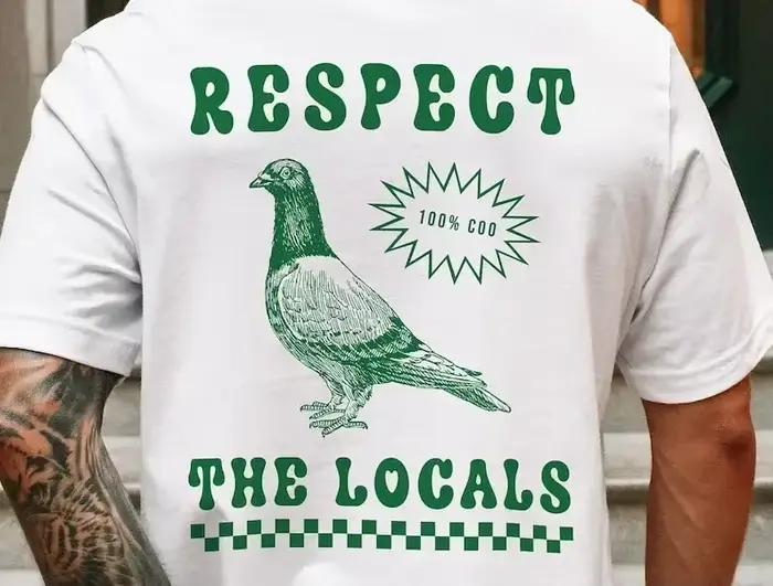 Respect The Locals Pigeon drôle rétro unisexe T-shirt idiotes Pigeons amant oiseau Vintage rue local