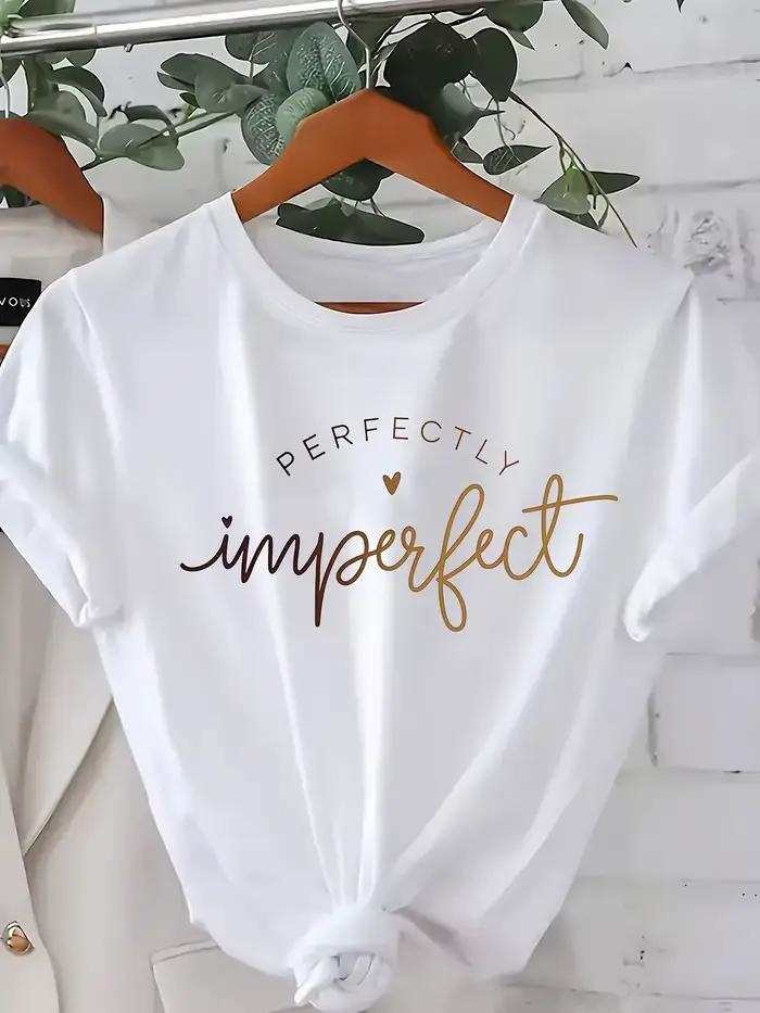 T-shirt pour femme « The Perfect Imperfection » coupe ample, col rond, manches courtes, tenue décont